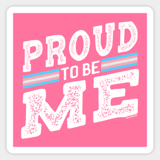 Proud to Be Trans Pride LGBT Transgender | BearlyBrand Magnet